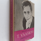 Holger Lybäck : T. Vaaskivi : ihminen ja kirjailija - pikkukuva 1