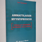 Jari Sarasvuo : Ammattilaisen myyntiprosessi : Työkalut m... - pikkukuva 1