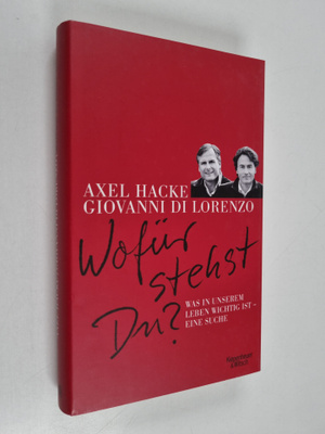 Axel Hacke ym. : Wofur stehst Du? - was in unserem Leben ...