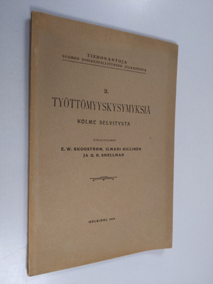 E. W. Skogström : Työttömyyskysymyksiä, kolme selvitystä
