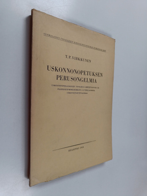 T. P. Virkkunen : Uskonnonopetuksen perusongelmia : Uskon...