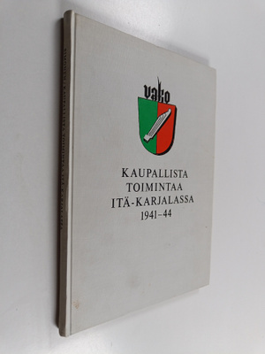 Seppo Simonen : Kaupallista toimintaa itä-karjalassa 1941...