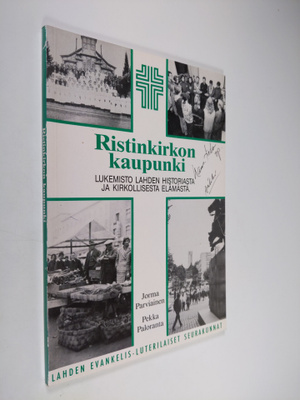 Jorma ym. (toim.t) Parviainen : Ristinkirkon kaupunki : l...