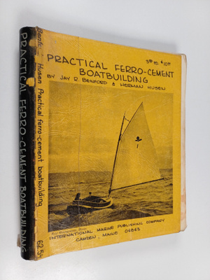 Jay R. Benford ym. : Practical Ferro-cement Boatbuilding