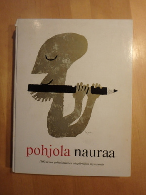 Pohjola nauraa -1900-luvun pohjoismaisten pilapiirtäjien täy