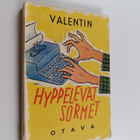 Valentin : Hyppelevät sormet : pakinoita - pikkukuva 1