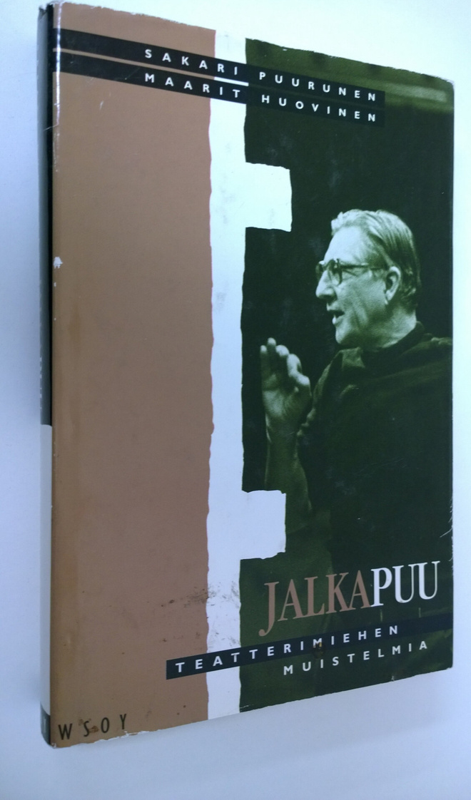 Sakari Puurunen : Jalkapuu : teatterimiehen muistelmia
