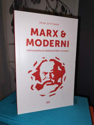 Vesa Oittinen - Marx ja moderni 1.p.2018