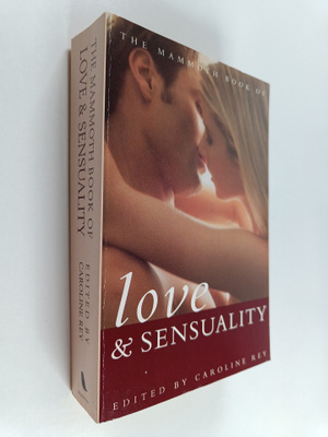 Caroline Rey : The Mammoth Book of Love and Sensuality