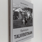 Juha Pentikäinen : Synnyin talvisotaan : muistamia kolmes... - pikkukuva 1