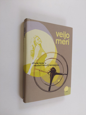 Veijo Meri : Everstin autonkuljettaja