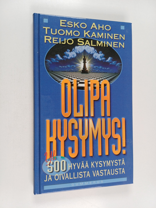Esko Aho : Olipa kysymys! : yli 500 hyvää kysymystä ja oi...