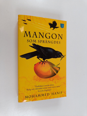 Mohammed Hanif : Mangon som sprängdes
