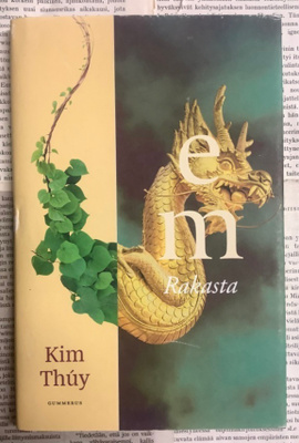 Kim Thuy - Em: Rakasta (sid.)