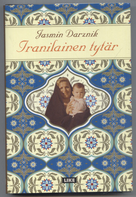 Jasmin Darznik: Iranilainen tytär