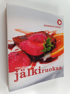 Roderick Dixon : 1000 parasta jälkiruokaa