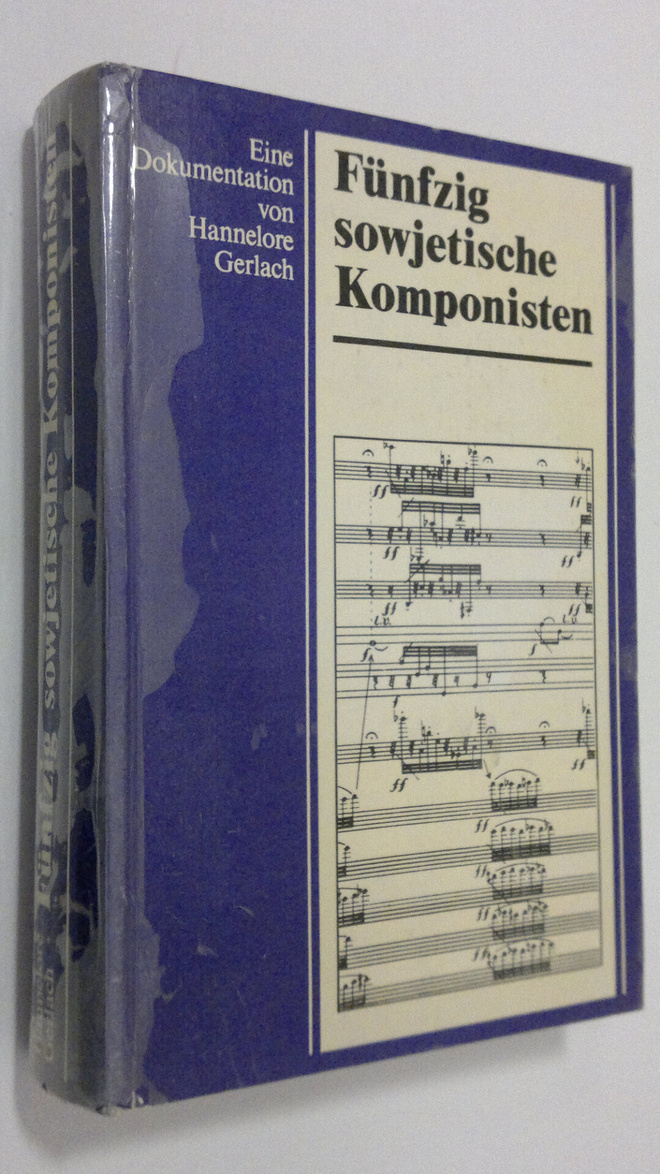 Hannelore Gerlach : Funfzig  sowjetische Komponisten der ...