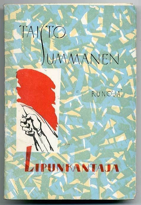 Taisto Summanen: Lipunkantaja (1.p., 1963)