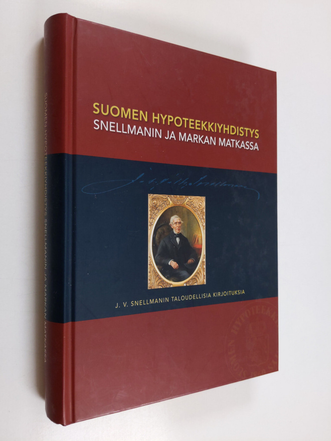 Johan Vilhelm Snellman : Suomen hypoteekkiyhdistys Snellm...
