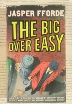 Jasper Fforde - The Big Over Easy (softcover)