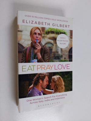 Elizabeth Gilbert : Eat, Pray, Love