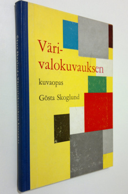 Gösta Skoglund : Värivalokuvauksen kuvaopas