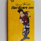 Brad Warner : Hardcore zen - pikkukuva 1