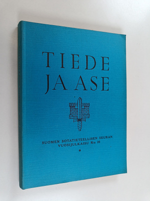Tiede ja ase N:o 20 : Suomen sotatieteellisen seuran vuos...