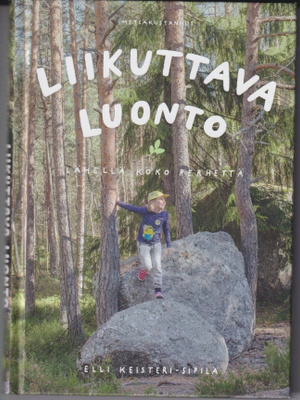 Elli Keisteri-Sipilä: Liikuttava luonto