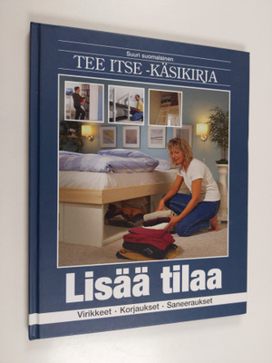 Lisää tilaa : virikkeet, korjaukset, saneeraukset