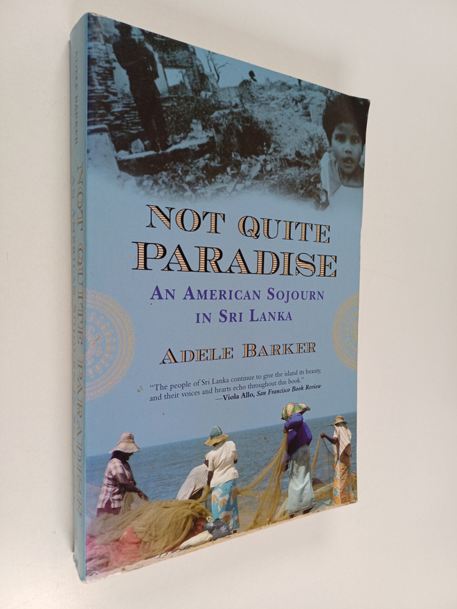 Adele Barker : Not Quite Paradise : An American Sojourn i...