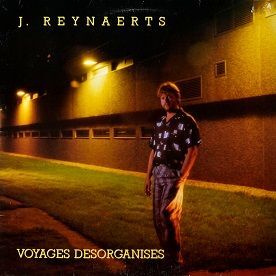 J.Reynaerts LP Voyages desorganises 1985