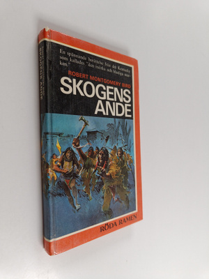 Robert Montgomery Bird : Skogens Ande