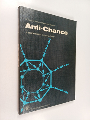 Ernest Schoffeniels : Anti-Chance : a reply to Monod's Ch...