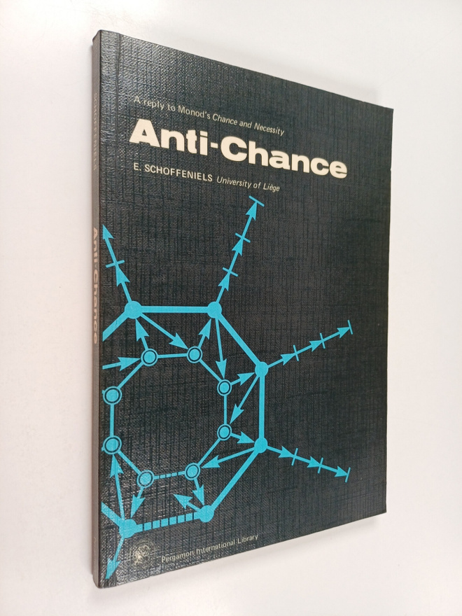 Ernest Schoffeniels : Anti-Chance : a reply to Monod's Ch...