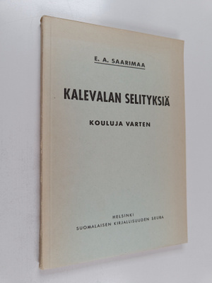 E. A. Saarimaa : Kalevalan selityksiä
