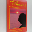Carol Heideman : Valoa etsimässä - pikkukuva 1