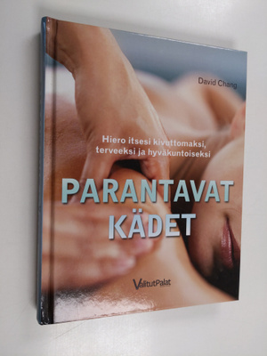 David Chang : Parantavat kädet : hiero itsesi kivuttomaks...