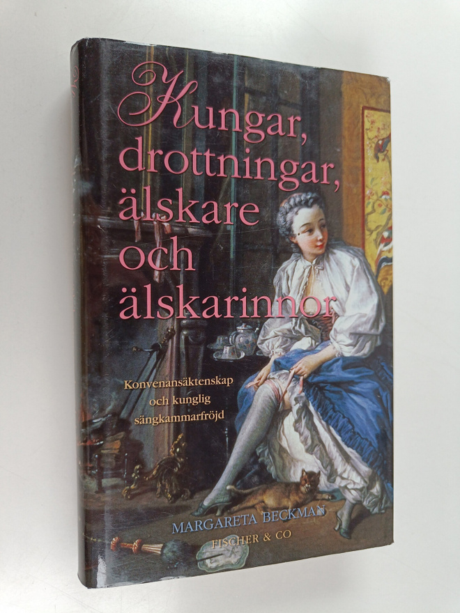 Margareta Beckman : Kungar, drottningar, älskare och älsk...