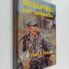 Pentti H. Tikkanen : Rautasaappaissa kohti Murmanskia - pikkukuva 1