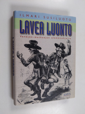 Ilmari Susiluoto : Lavea luonto : Venäjän-matkaajan elämä...