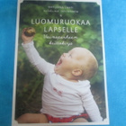 LUOMURUOKAA LAPSELLE - vauvaperheen keittokirja !! - pikkukuva 1
