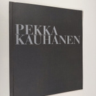 Pekka Kauhanen : kuvanveistäjä = sculptor - pikkukuva 1