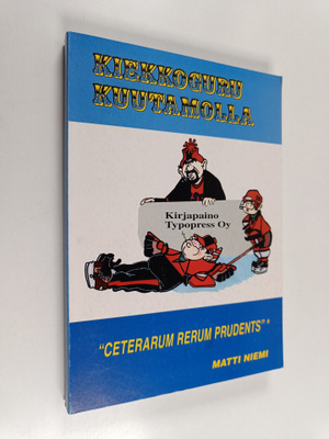 Matti Niemi : Kiekkoguru kuutamolla : "ceterarum rerum pr...
