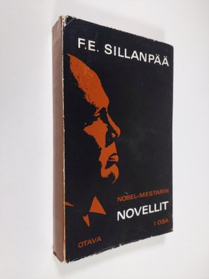 F. E. Sillanpää : Novellit 1 (lukematon)