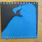 Tuulenkantajat :  Vedenalusmusiikkia (LP / 1991) - pikkukuva 1