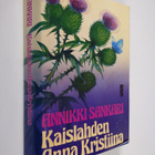 Annikki Sankari : Kaislahden Anna Kristina - pikkukuva 1