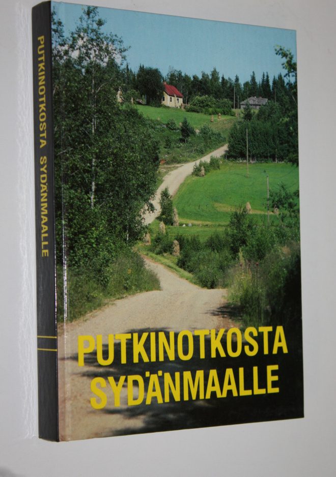 Pentti (toim.) Ruohonen : Putkinotkosta sydänmaalle (sign...