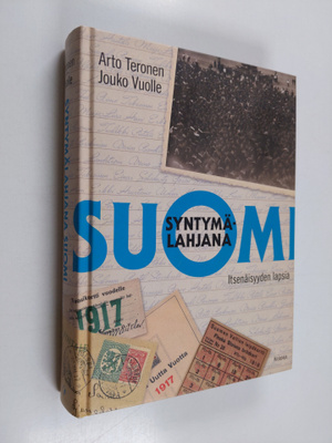 Arto Teronen : Syntymälahjana Suomi : itsenäisyyden lapsia