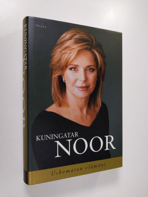 Jordanian kuningatar Noor : Uskomaton elämäni